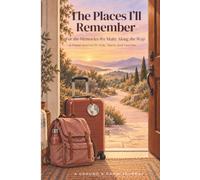 The Places I’ll Remember: For the Memories We Make Along the Way: A Travel Journal for Kids, Teens, and Families: Sunset Edition