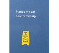 The places my cat has thrown up