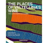 The places of Valtellina's wine. Ediz. ampliata
