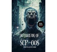 The Plague Code: The Outbreak of SCP-008: 1