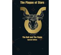 The Plague of Stars: The Bull and The Flame