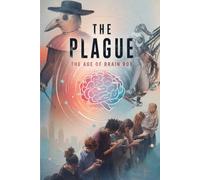 THE PLAGUE: THE AGE OF BRAIN ROT