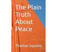 The Plain Truth About Peace