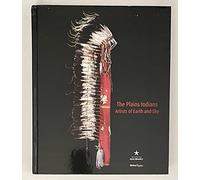 The Plains Indians: Artists of Earth and Sky