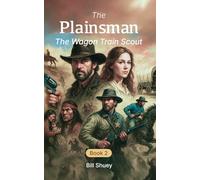 The Plainsman: The Wagon Train Scount