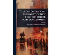 The Plan Of The Port Authority Of New York For Future Port Development