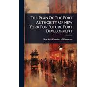 The Plan Of The Port Authority Of New York For Future Port Development