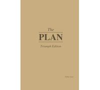 The Plan: Triumph: 90-Day Hardcover Planner + iOS & Android App (Tan)