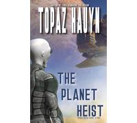 The Planet Heist: Space Opera Short Story
