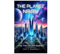The Planet Nibiru: The Traveler Series