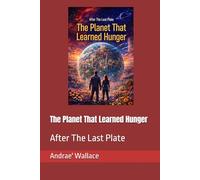 The Planet That Learned Hunger