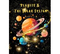 The Planets & The Solar System