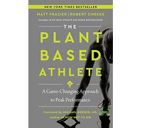 Matt Frazier Robert Cheeke The Plant-Based Athlete (Copertina rigida)