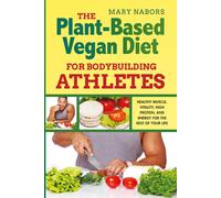 The Plant-Based Vegan Diet for Bodybuilding Athletes. Healthy Muscle, Vitality,