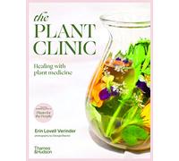 The Plant Clinic: Healing with Plant Medicine