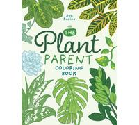 The Plant Parent Coloring Book: Beautiful Houseplant Love and Care