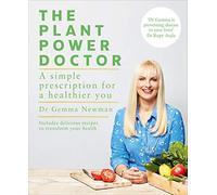 The Plant Power Doctor: A Simple Prescription for a Healthier You (Includes