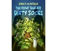 The Plant That Ate Dirty Socks