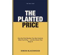 The Planted Price: How the First Number You See Controls What You'll Pay-and the Three-Second Check That Stops It