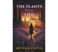 The Plants Never Lied: 1
