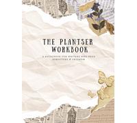 The Plantser Workbook: A guidebook for writer’s who need structure and freedom