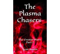 The Plasma Chasers: The Evestar Wars: Part 2