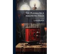 The Plasma In A Magnetic Field