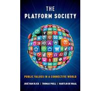 Thomas Poell Martijn de Waal José van Dijck The Platform Society (Tascabile)