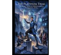 The Platinum Trial: The Seven Trials of Meridian: Book Five