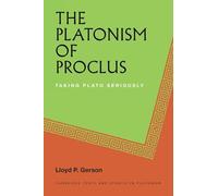 Lloyd P. Gerson The Platonism of Proclus (Tascabile)
