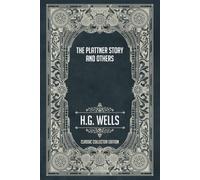 The Plattner Story and Others - Classic Collector Edition (Annotated)