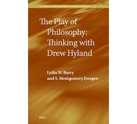 The Play of Philosophy: Thinking with Drew Hyland: 29