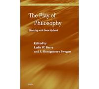 The Play of Philosophy: Thinking with Drew Hyland: 29