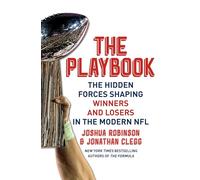 The Playbook: The Hidden Forces Shaping Winners and Losers in the Modern NFL