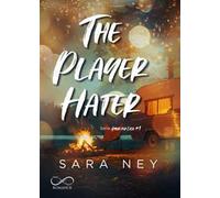The player hater. Amori per caso. Vol. 1