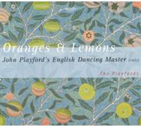 The Playfords Oranges & Lemons: John Playford's English Dancing Master (CD)