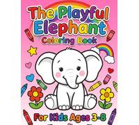 The Playful Elephant Coloring Book