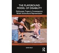 The Playground Model of Disability: Dis/honesty Tropes in Contemporary British Sociocultural Representation