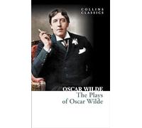 The Plays of Oscar Wilde (Collins Classics) [Lingua inglese]