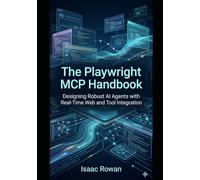 The Playwright MCP Handbook: Designing Robust AI Agents with Real-Time Web and Tool Integration