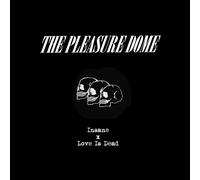 The Pleasure Dome Insane/Love Is Dead (Vinyl LP) 7" Single (Limited)