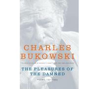 The Pleasures of the Damned: Poems, 1951-1993