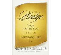 The Pledge: Your Master Plan for an Abundant Life