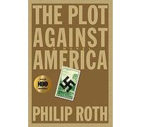 Philip Roth The Plot Against America (Copertina rigida)