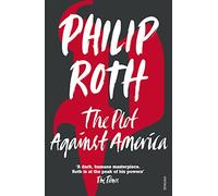 The plot against America: Philip Roth