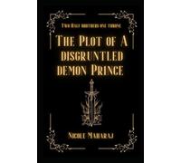 The Plot of a Disgruntled Demon Prince: Two Princes; One Kingdom: 1