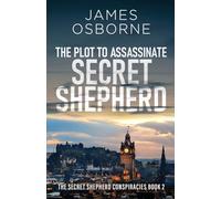 The Plot to Assassinate Secret Shepherd: 2
