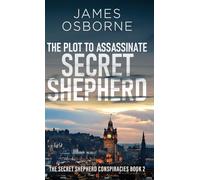 The Plot to Assassinate Secret Shepherd: 2