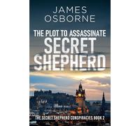 The Plot to Assassinate Secret Shepherd