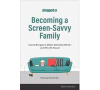 The Plugged in Becoming a Screen-Savvy Family (Tascabile) Pluggedin